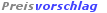Preisvorschlag