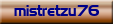 mistretzu76