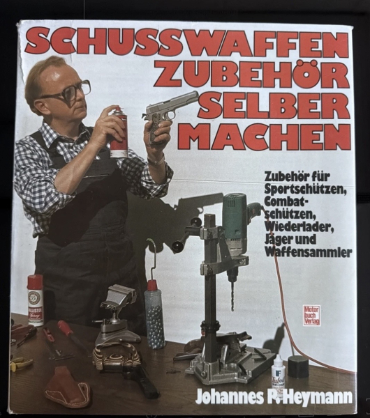 Schusswaffen-Zubehör selbermachen. Zubehör für den Sportschützen, Johannes P. Buch Bücher – Bild 1