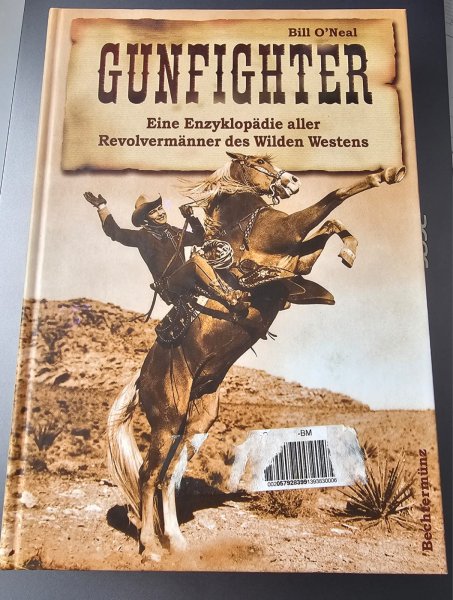 Buch: GUNFIGHTER – Eine Enzyklopädie aller Revolvermänner des Wilden Westens (Bill O’Neal) – Bild 1