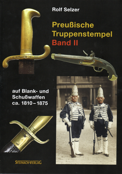 Preußische Truppenstempel auf Blank- und Schußwaffen von ca. 1810-1875. Band II. – Bild 1