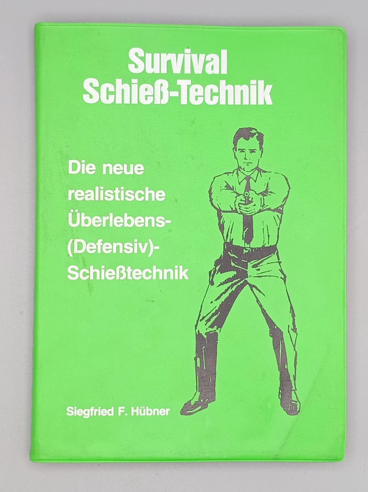 Survival Schieß-Technik – Siegfried F. Hübner – Bild 1