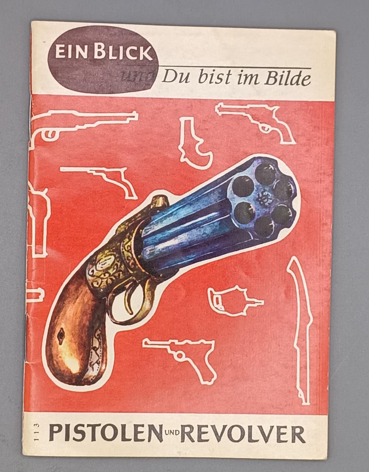 Pistolen und Revolver – Ein Blick genügt, Du bist im Bilde – Bild 1