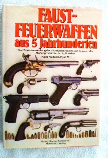FAUSTFEUERWAFFEN aus 5 Jahrhunderten – Bild 1