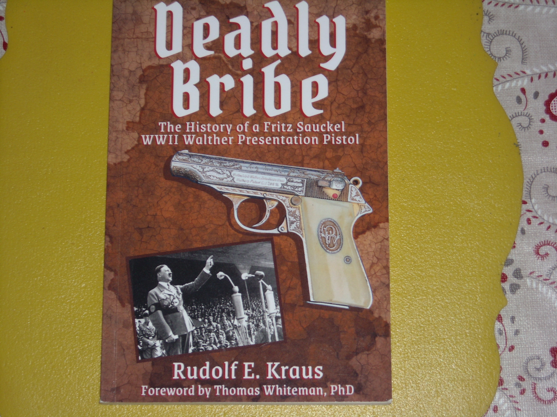 Buch "Deadly Bribe" - Walther Geschenkpistolen von Fritz Sauckel – Bild 1