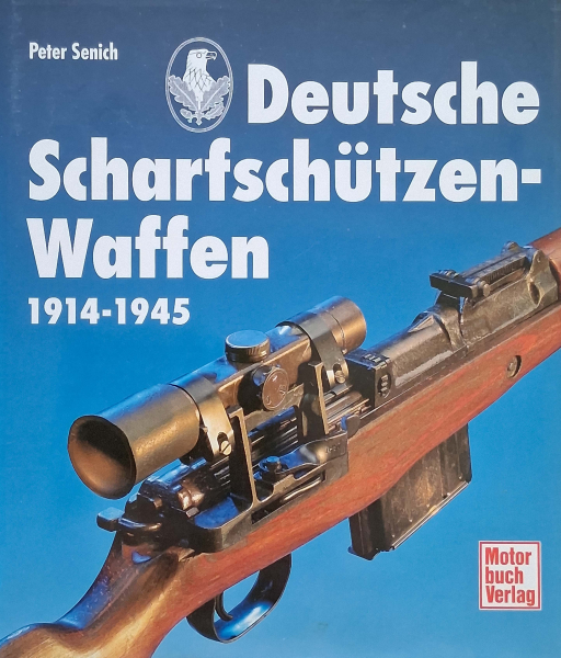 Deutsche Scharfschützenwaffen 1914-1945 von Peter Senich, Motorbuch Verlag, Erstauflage 1996 – Bild 1