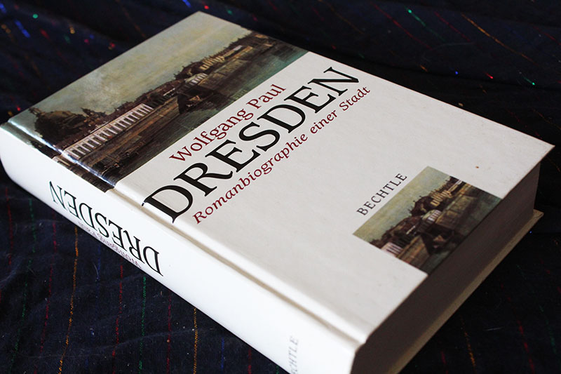 DRESDEN - Romanbiographie einer Stadt Wolfgang Paul – Bild 1