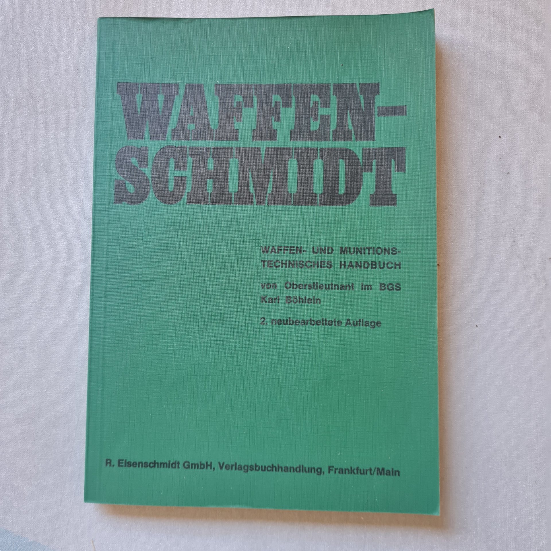 Waffen - Schmidt - Waffen- und Munitionstechnisches Handbuch für BGS und Polizei – Bild 1
