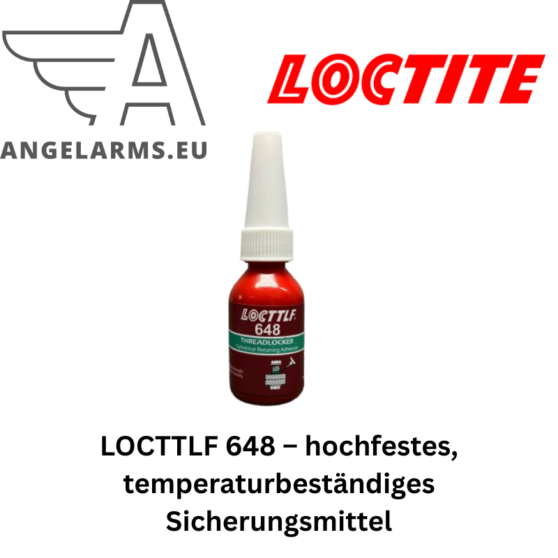 LOCTTLF 648 – hochfestes, temperaturbeständiges Sicherungsmittel www.angelarms.eu – Bild 1