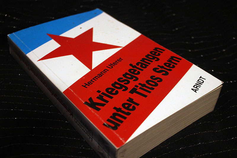 Kriegsgefangen unter Titos Stern - Hermann Uferer – Bild 1