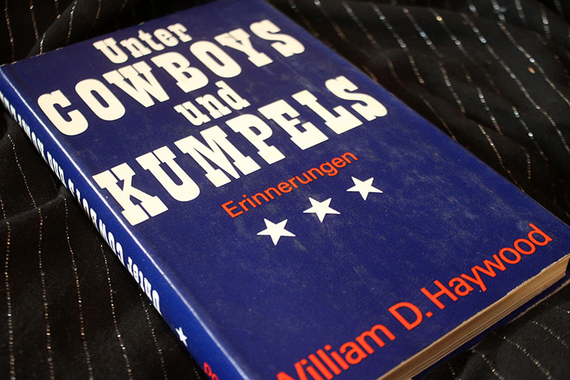 Unter COWBOYS und KUMPELS - Erinnerungen William D. Haywood – Bild 1