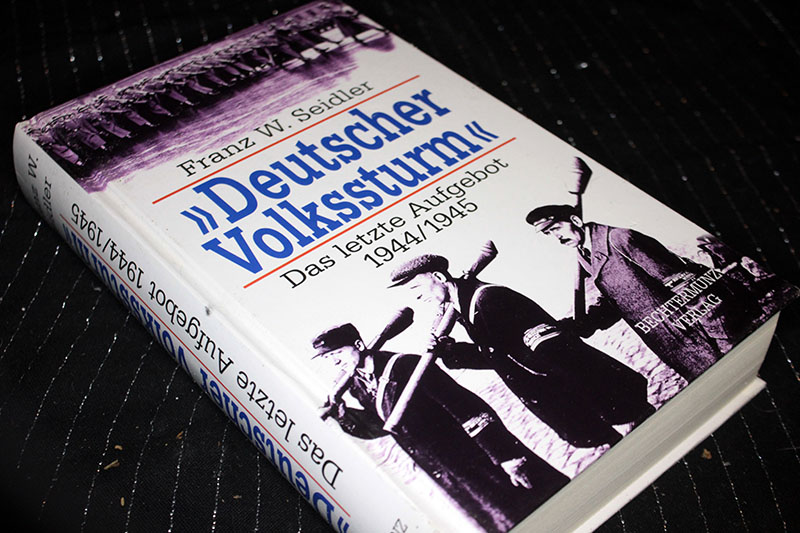 DEUTSCHER VOLKSSTURM - Das letzte Aufgebot 1944/1945 Franz W. Seidler – Bild 1