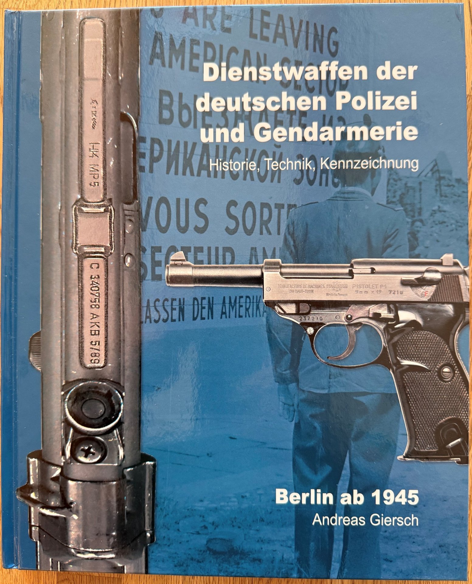 Dienstwaffen der deutschen Polizei und Gendarmerie Berlin ab 1945 – Bild 1