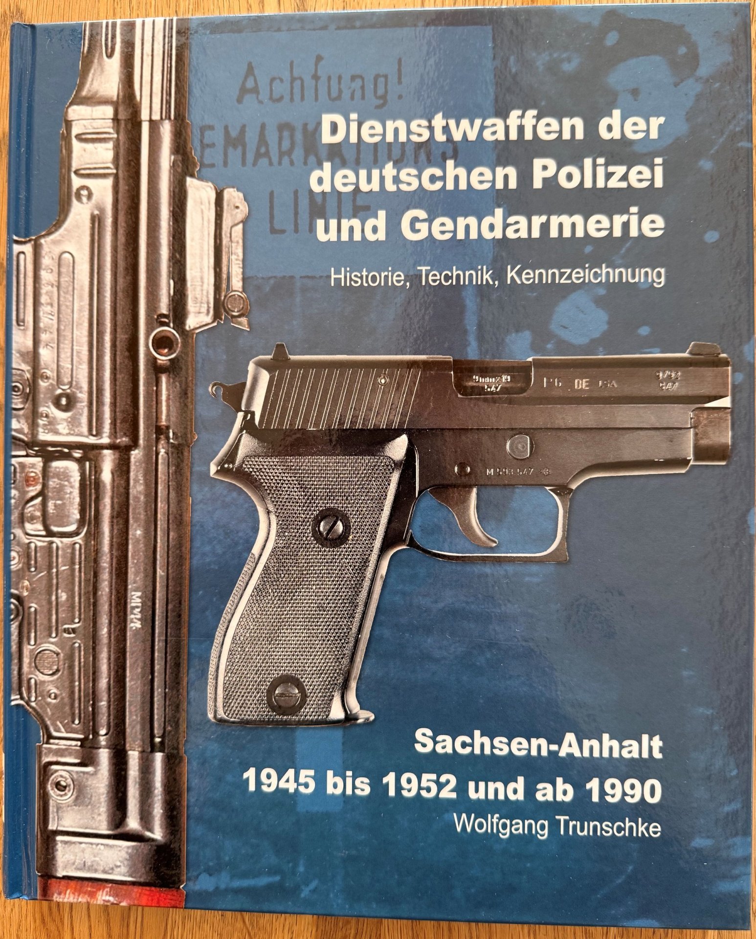 Dienstwaffen der deutschen Polizei und Gendarmerie "Sachsen - Anhalt 1945 bis 1952 und ab 1990" – Bild 1