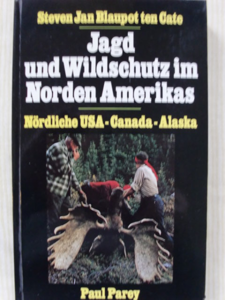 JAGD UND WILDSCHUTZ IM NORDEN AMERIKAS – Bild 1