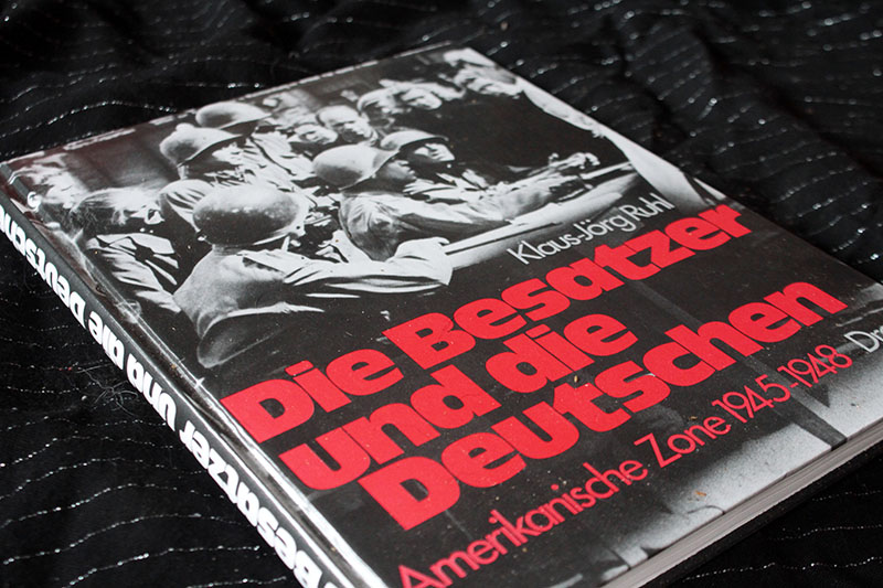Die Besatzer und die Deutschen - Amerikanische Zone 1945-1948 Klaus-Jörg Ruhl – Bild 1
