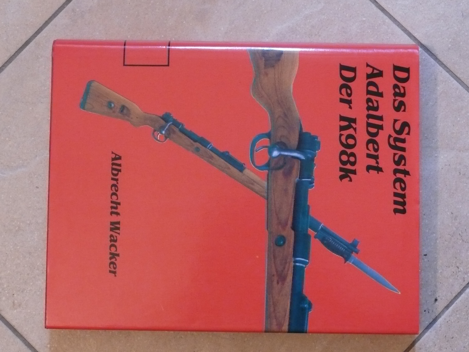 Buch: Das System Adalbert - Der K98k – Bild 1