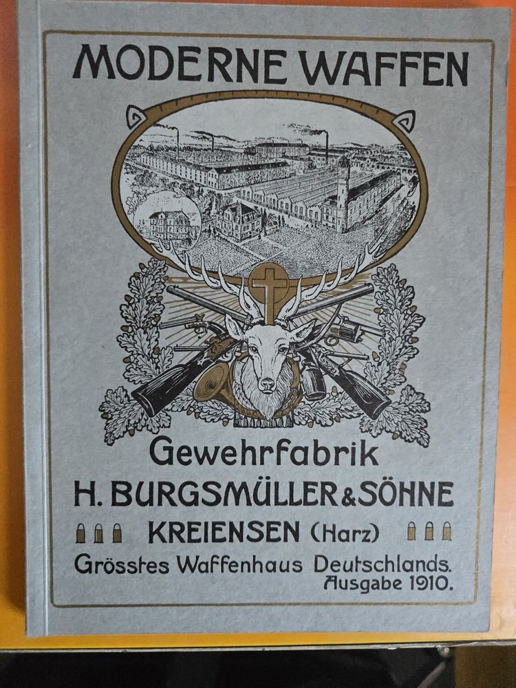 Schöner Katalog: Moderne Waffen von der Gewehrfabrik H. Burgsmüller 1910 – Bild 1