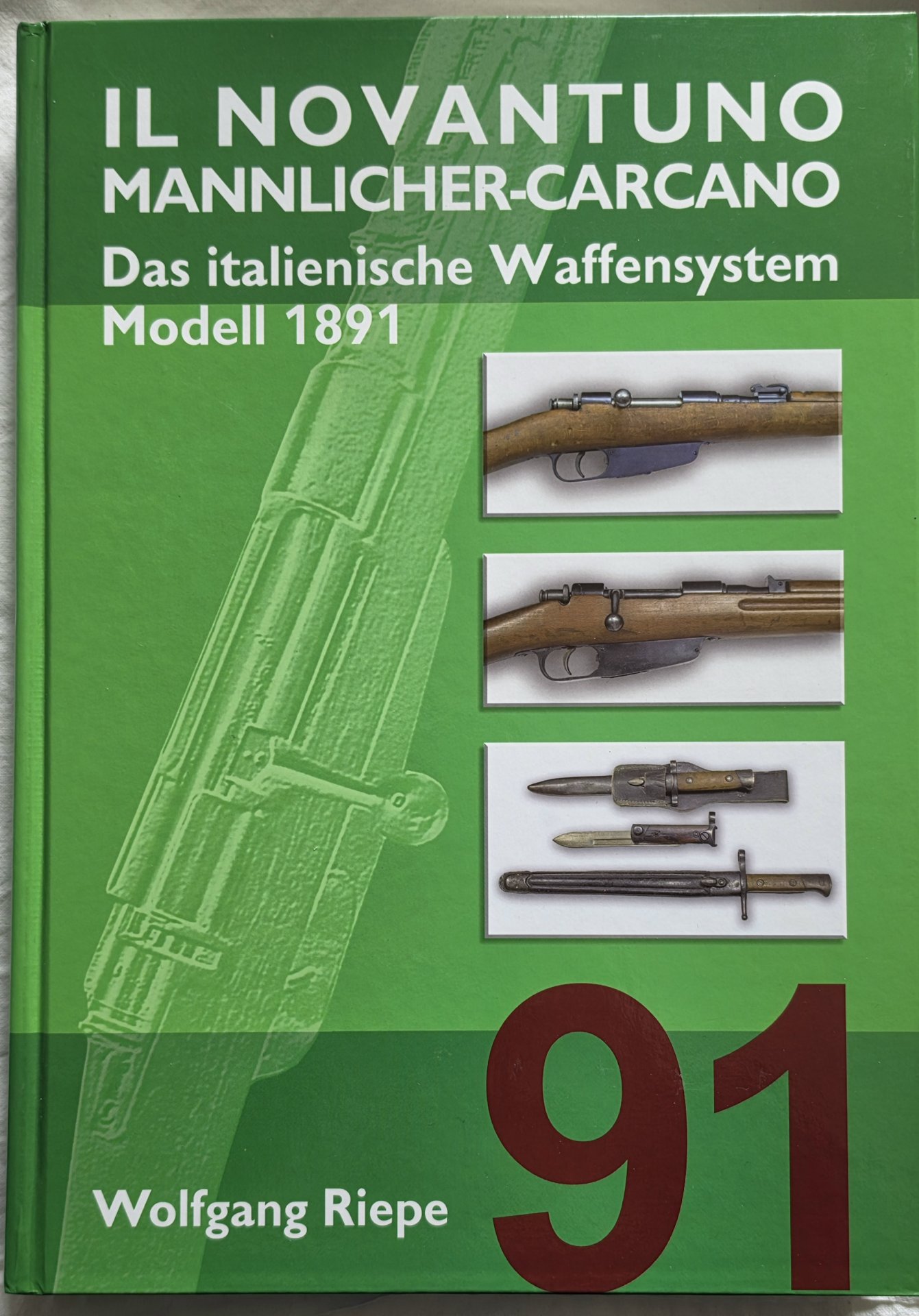 Wolfgang Riepe – Il Novantuno: Das italienische Waffensystem Modell 1891 – Bild 1