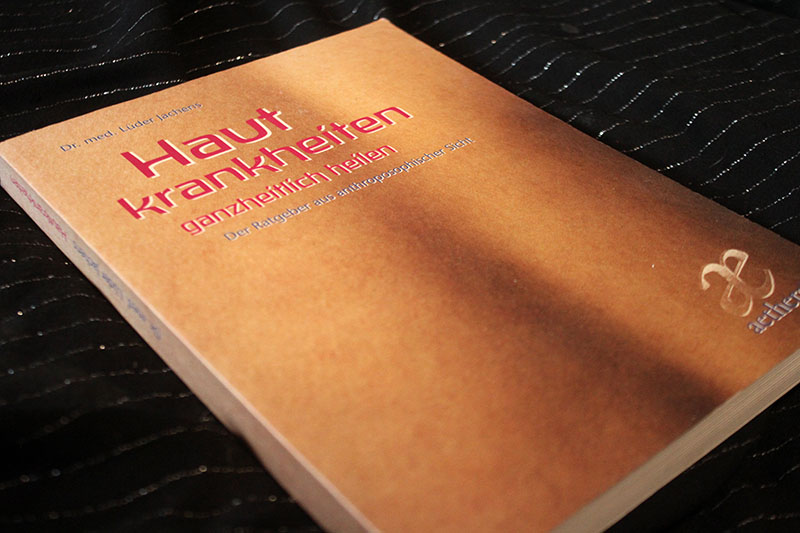 Hautkrankheiten ganzheitlich heilen - Der Ratgeber aus anthroposophischer Sicht Dr. med. L. Jachens – Bild 1