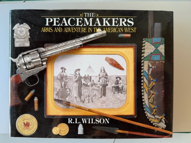 The Peacemakers -Arms and adventure in the American West - signiert – Bild 1