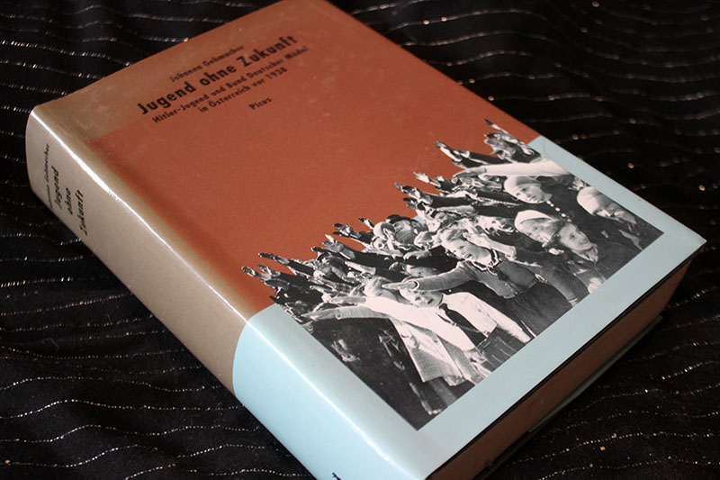 Jugend ohne Zukunft - Hitler-Jugend und Bund Deutscher-Mädel in Österreich 1938 J. Gehmacher – Bild 1