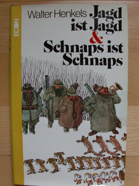 JAGD IST JAGD & SCHNAPS IST SCHNAPS – Bild 1