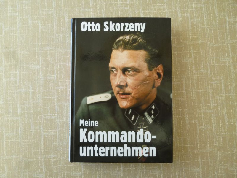 Meine Kommandounternehmen - Otto Skorzeny – Bild 1