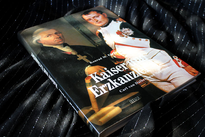 Kaiser und Erzkanzler - Carl von Dalberg und Napoleon Konrad M. Färber – Bild 1