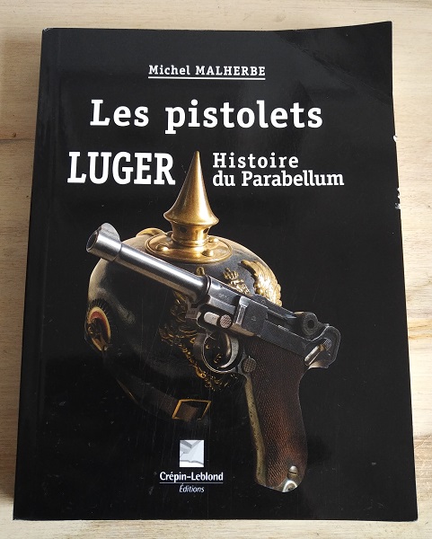 08 Luger Parabellum seltenes Standardwerk >Les pistolets Luger: Histoire du Parabellum< Wehrmacht SS – Bild 1