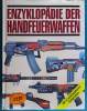 ENZYKLOPÄDIE DER HANDFEUERWAFFEN