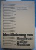 IDENTIFIZIERUNG VON HANDFEUERWAFFENMUNITION