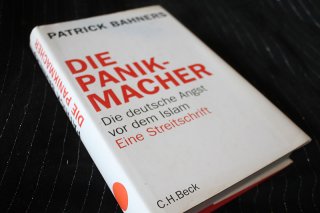 DIE PANIKMACHER - Die deutsche Angst vor dem Islam - Patrick Bahners