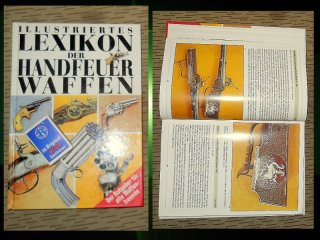 === Buch „illustriertes Lexikon der Handfeuerwaffen“ – von den Vorderladern bis frühe Patronenwaffen