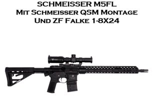 SCHMEISSER M5FL Mit Schmeisser QSM Montage Und ZF Falke 1-8X24 - NEU
