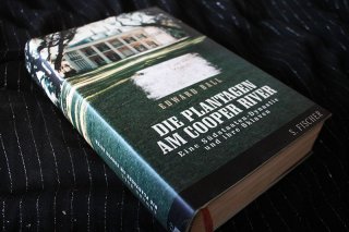 DIE PLANTAGEN AM COOPER RIVER - Eine Südstaaten-Dynastie und ihre Sklaven Edward Ball