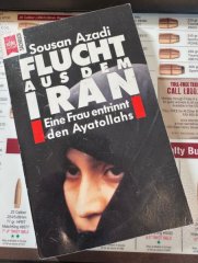 Flucht aus dem Iran – Eine Frau entrinnt den Ayatollahs – Sousan Azadi – Heyne Sachbuch
