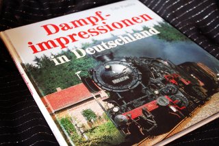 Dampfimressionen in Deutschland - Eisenbahnbuch Udo Paulitz