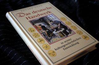 Das deutsche Handwerk - In seiner kulturgeschichtlichen Entwicklung Eduard Otto