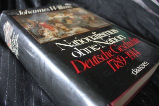 NATIONALISMUS OHNE NATION - Deutsche Geschichte 1789-1914 Johannes Willms