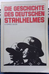 DIE GESCHICHTE DES DEUTSCHEN STAHLHELMES