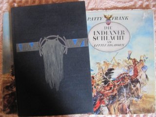 Sachbuch: DIE INDIANERSCHLACHT AM LITTLE BIG HORN von PATTY FRANK Seltene Erstausgabe