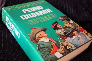 PEDRO CALDERON - DAS KLASSISCHE WERK Die Höhepunkte seines Schaffens