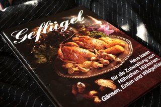 Geflügel - Neue Ideen für die Zubereitung von Hähnchen Hühnchen Gänsen Enten und Wildgeflügel