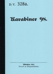 Nachdruck Dienstvorschift Karabiner 98 von 1915