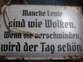 Holzschild - Manche Leute sind wie Wolken