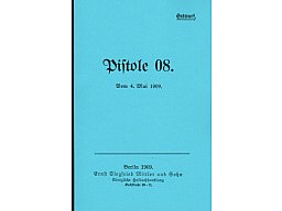 Nachdruck Kaiserliche Dienstvorschrift Pistole 08 von 1909
