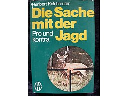DIE SACHE MIT DER JAGD - Pro und Kontra