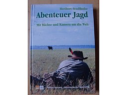 ABENTEUER JAGD mit Büchse und Kamera um die Welt