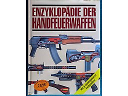 ENZYKLOPÄDIE DER HANDFEUERWAFFEN